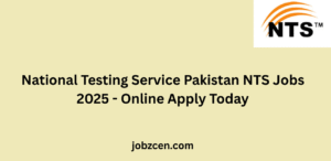 National Testing Service Pakistan NTS Jobs 2025 Online Apply Today