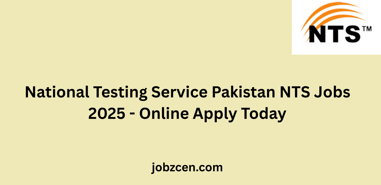 National Testing Service Pakistan NTS Jobs 2025 Online Apply Today