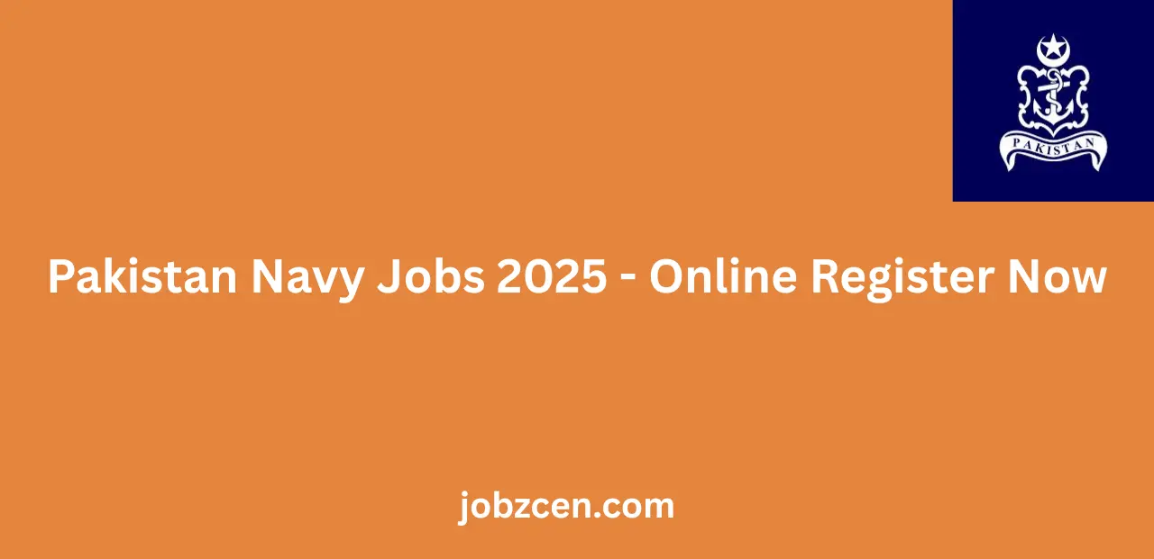 Pakistan Navy Jobs 2025 Online Register Now