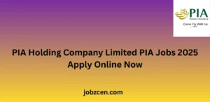 PIA Holding Company Limited PIA Jobs 2025 Apply Online Now